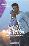 Ozarks Witness Protection by Maggie Wells