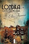 Londra sotto la pioggia by Ellie Thomas