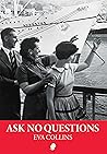 Ask no questions