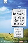 Der Dativ ist dem...