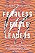 Fearless Female Leaders: Th...