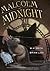 Malcolm at Midnight