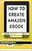 How to Create a Amazon Eboo...