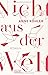 Nicht aus der Welt by Anne Köhler