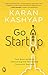 Go Start Up: Your Best Guide to Unlocking the Values and Culture of Success