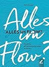 Alles im Flow?