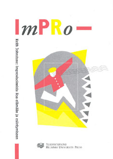 Impro: improvisoinnista iloa elämään ja esiintymiseen