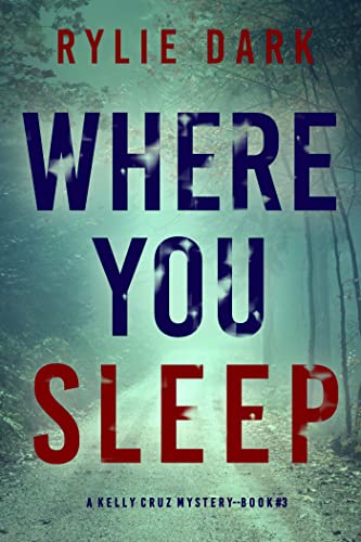 Where You Sleep (Kelly Cruz #3)