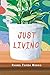 Just Living