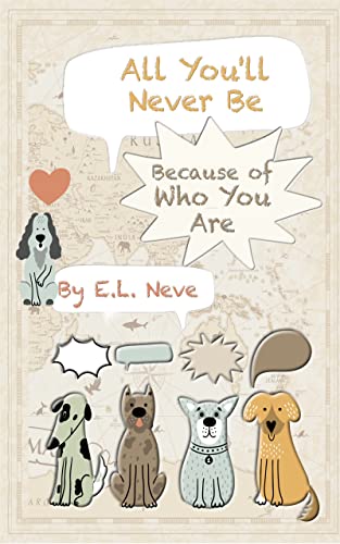 All You'll Never Be: Because of Who You Are (Kindle Edition)