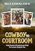 Cowboy to Courtroom: From P...