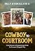 Cowboy to Courtroom by Billy Strickland II