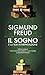 Il sogno e la sua interpretazione (Italian Edition)