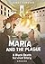 Maria and the Plague: A Black Death Survival Story (Girls Survive)