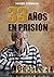 33 AÑOS EN PRISIÓN: Le roi ...