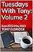 Tuesdays With Tony: Volume 2: June 2022-May 2023