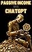 Passive Income with ChatGPT by Magnus Novak II