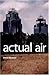 Actual Air