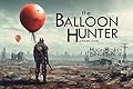 The Balloon Hunter: A Found Novel (Dear Apocalypse, #1)