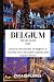 BELGIUM TRAVEL GUIDE 2023: ...