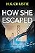 How She Escaped (Martina Mo...