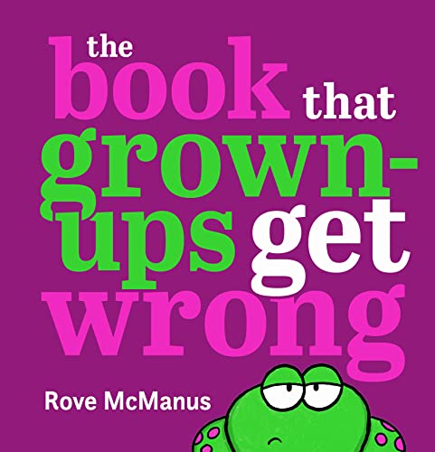 The Book That Grown-Ups Get Wrong (Hardcover)