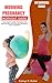 Morning Pregnancy Workout Guide : 20 Ultimate Guide Program For Preventing and Healing Pregnancy and Childbirth