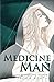 Medicine Man by Saffron A. Kent