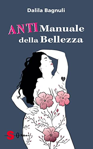 Anti manuale della bellezza (Kindle Edition)