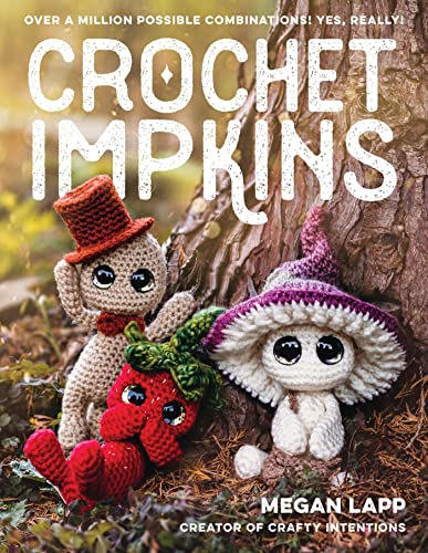 Crochet Impkins: Over a million possible combinations! Yes, really! (Kindle Edition)