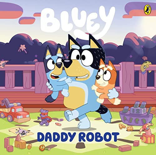 Bluey: Daddy Robot: A Father's Day Book (Kindle Edition)