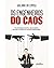 Os Engenheiros do Caos