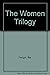 The Women Trilogy