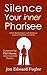 Silence Your Inner Pharisee...
