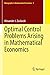 Optimal Control Problems Arising in Mathematical Economics (Monographs in Mathematical Economics)