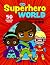 Superhero World Colouring Book for Kids: 50 Happy Superheroes From Around the Globe. Big, Fun and Simple Colouring Pages for Boys and Girls Aged 2 and Up (Colouring Books for Kids 2+)