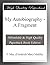 My Autobiography - A Fragment