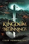 Book cover for Kingdom of Beginnings (Kingdom Series Book 1)