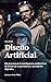 Diseño Artificial.: Disrupción de la inteligencia artificial en el diseño de experiencias y productos digitales. (Spanish Edition)