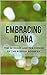 Embracing Diana by Nichole Muir