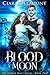 Blood Moon (The Hybrid Wolf...