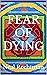 Fear of Dying