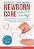 Newborn Care Made Easy by Krista Barrack