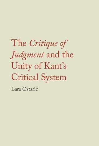 The Critique of Judgment and the Unity of Kant's Critical System (Hardcover)