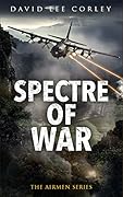 Spectre of War: A Vietnam War Novel