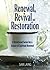 Renewal, Revival and Restor...