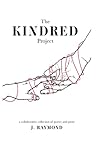The Kindred Project: a collaborative collection of poetry and prose