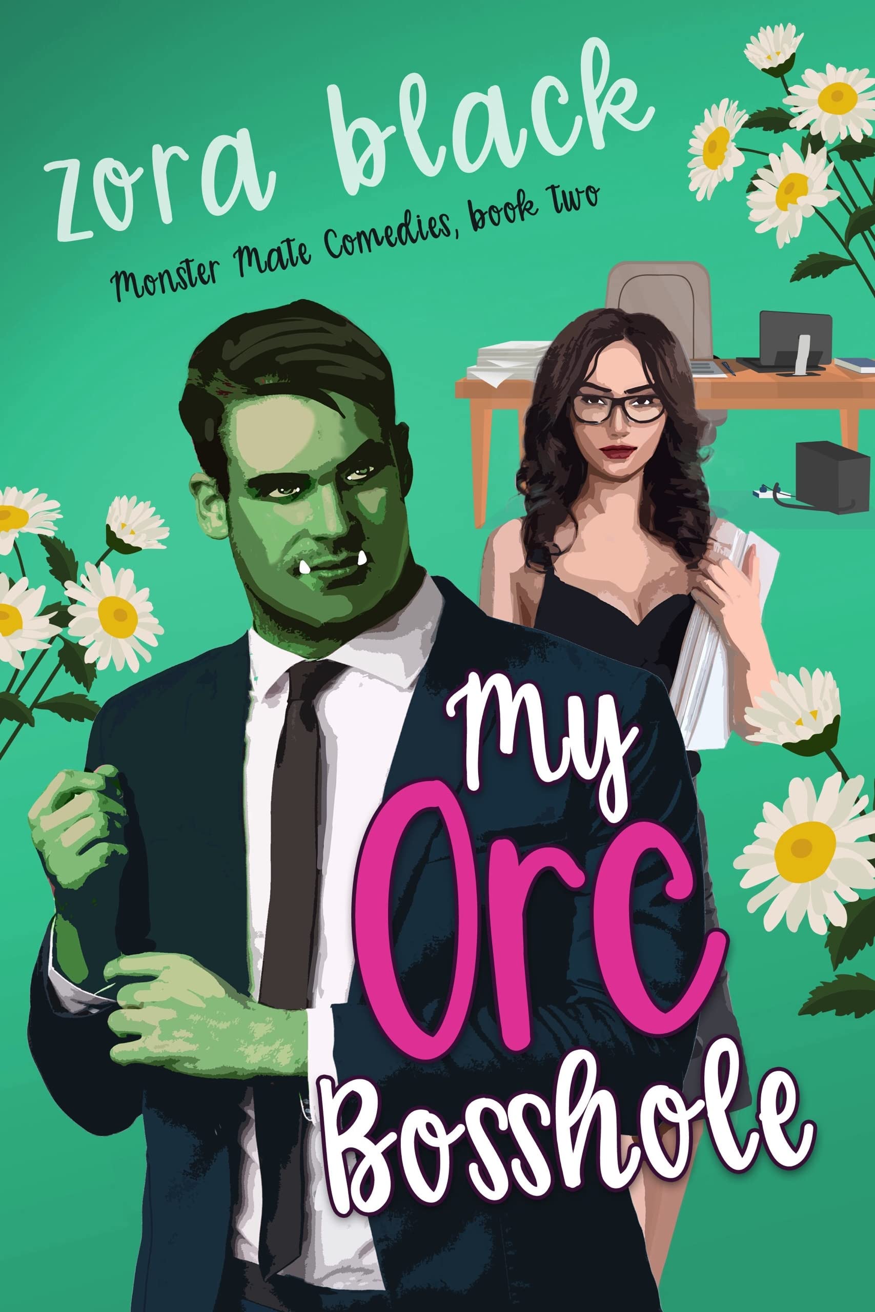 My Orc Bosshole: A Monster Romantic Comedy (Grumpy Orcs)