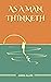 As a Man Thinketh: The Original Unabridged and Complete Edition (James Allen Classics)