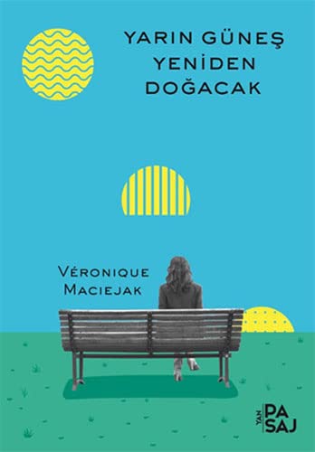 Yarın Güneş Yeniden Doğacak (Paperback)